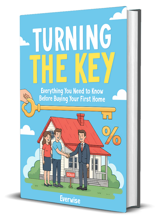 Turning the Key: Everything You Need to Know Before Buying Your First Home